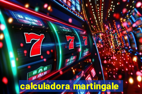 calculadora martingale